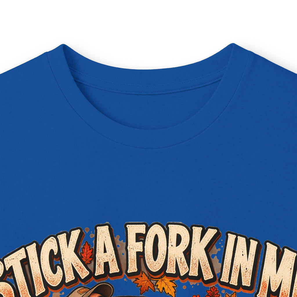 Stick a Fork in Me I’m Done Funny Foodie Long Sleeve Tee