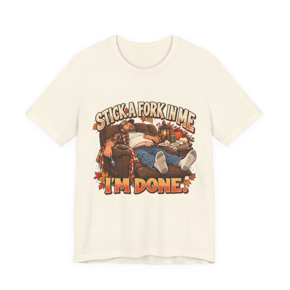 “Stick a Fork in Me, I’m Done” Funny Foodie T-Shirt