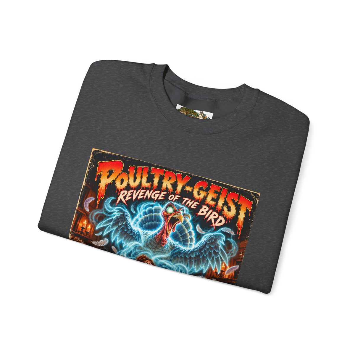 Poultry-Geist: Revenge of the Bird Thanksgiving Graphic Sweatshirt