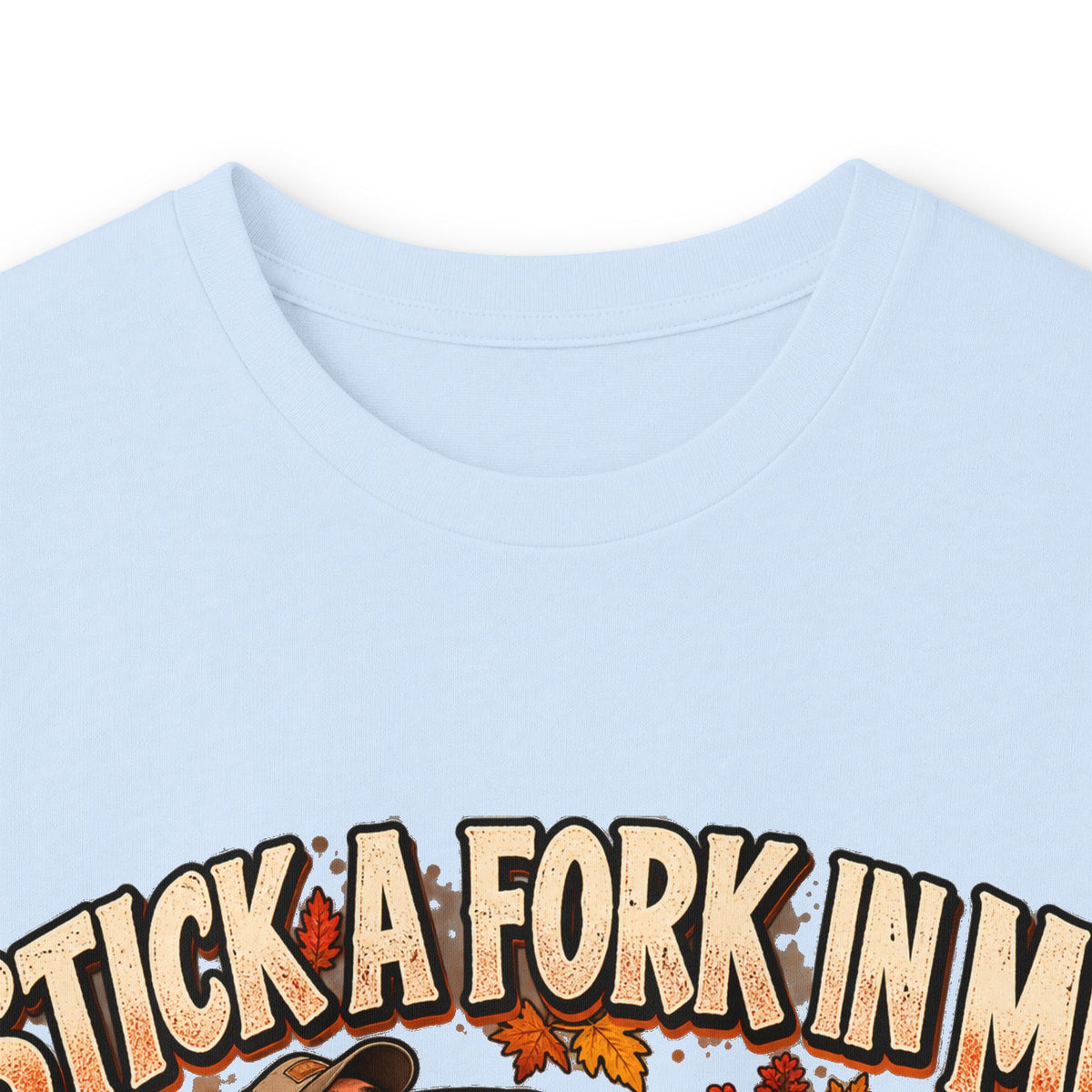 Stick a Fork in Me I’m Done Funny Foodie Long Sleeve Tee