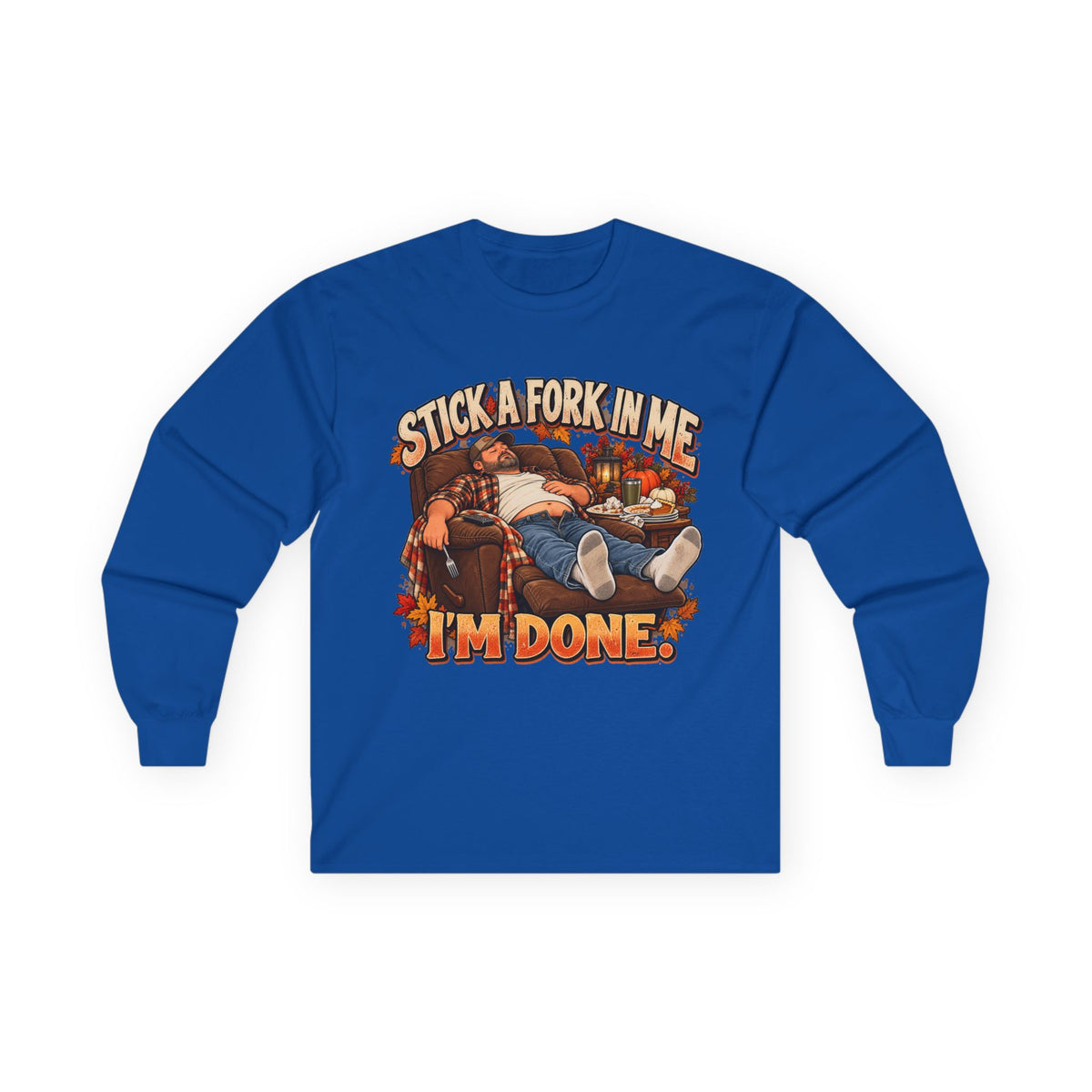 Stick a Fork in Me I’m Done Funny Foodie Long Sleeve Tee