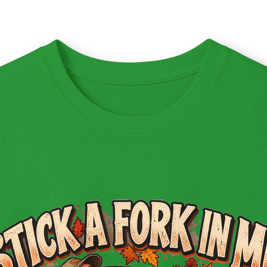 Stick a Fork in Me I’m Done Funny Foodie Long Sleeve Tee