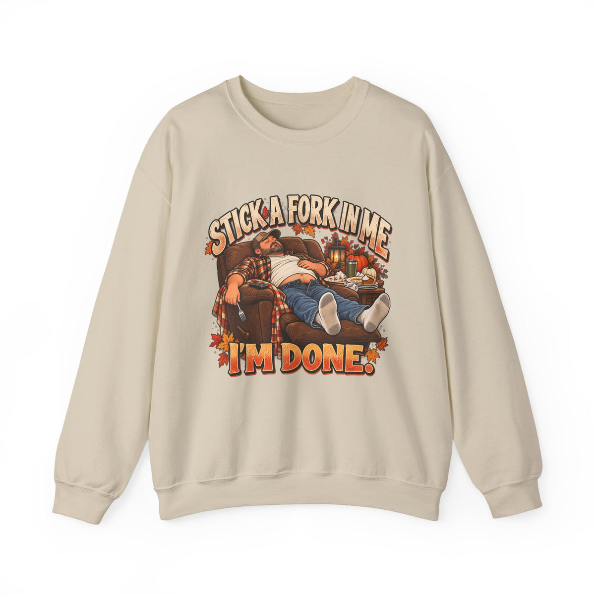 “Stick a Fork in Me, I’m Done” Funny Relaxation Sweatshirt