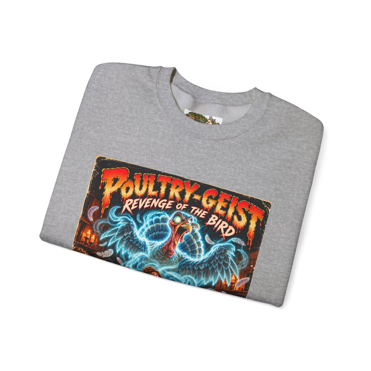 Poultry-Geist: Revenge of the Bird Thanksgiving Graphic Sweatshirt
