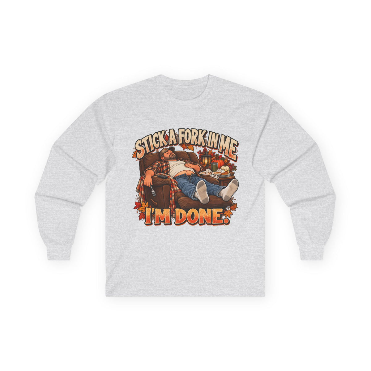 Stick a Fork in Me I’m Done Funny Foodie Long Sleeve Tee