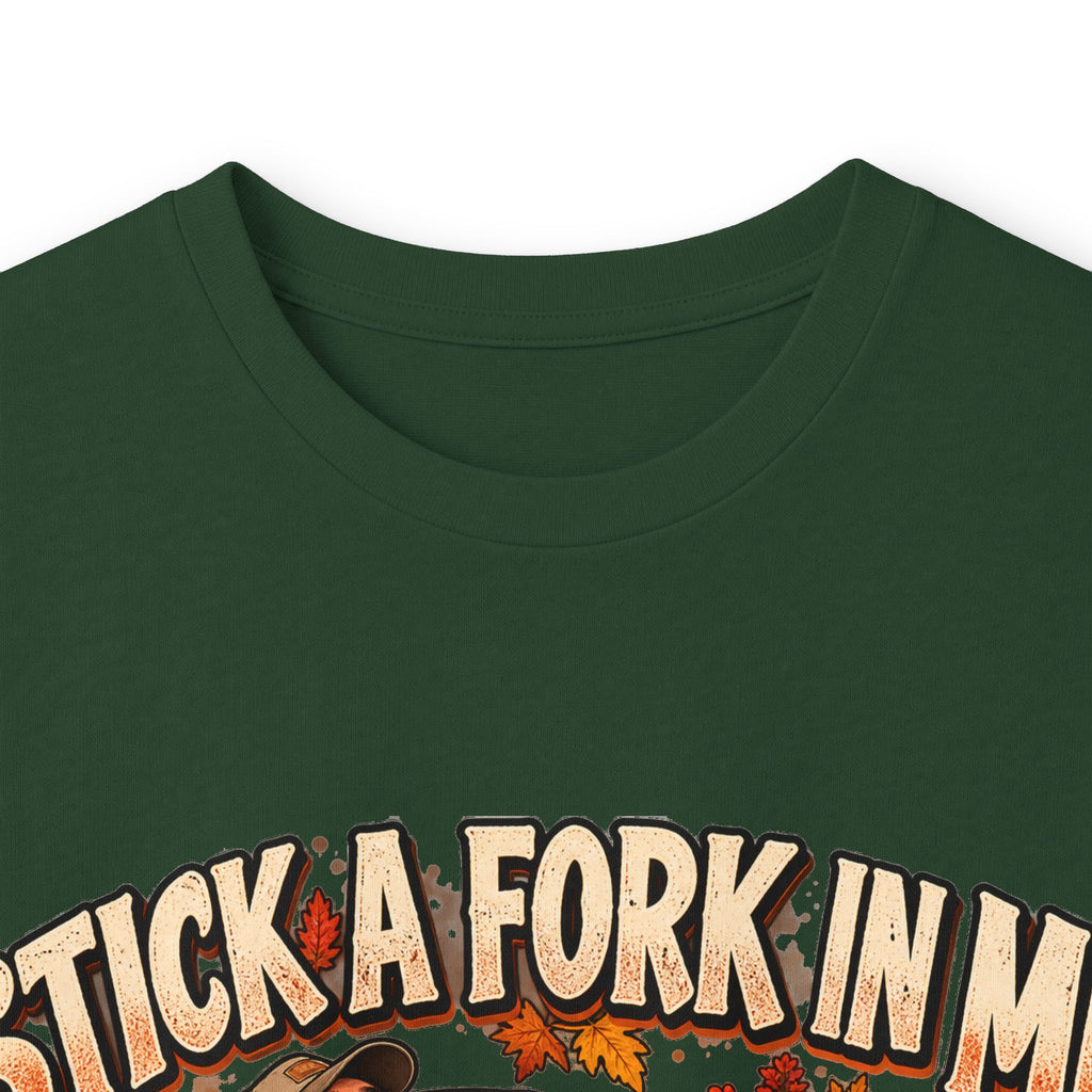 Stick a Fork in Me I’m Done Funny Foodie Long Sleeve Tee