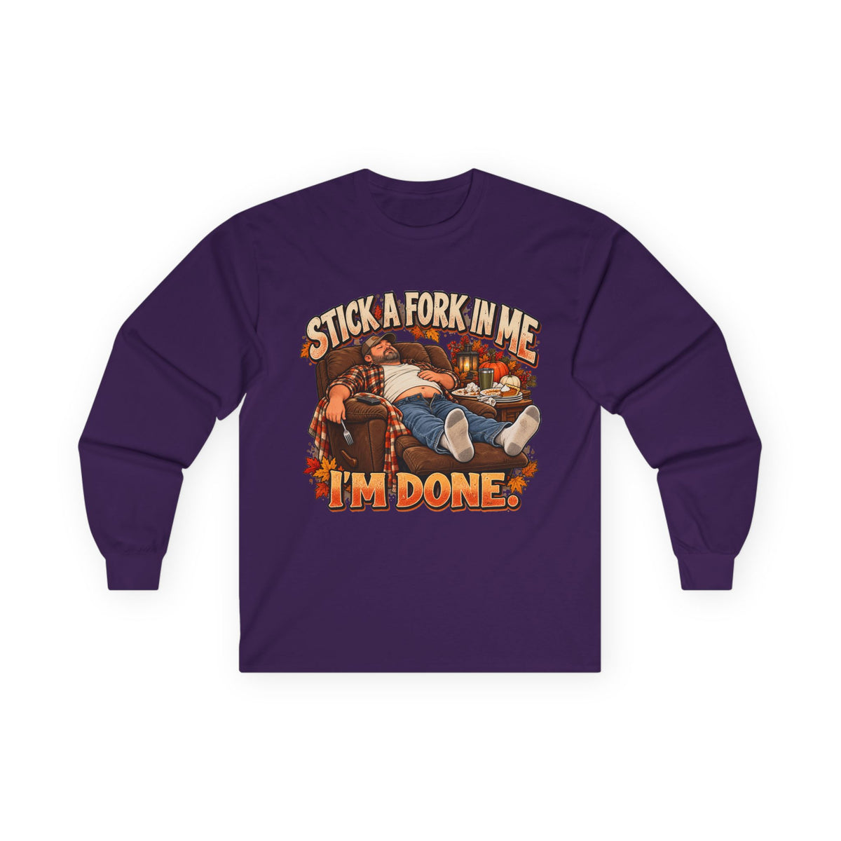 Stick a Fork in Me I’m Done Funny Foodie Long Sleeve Tee