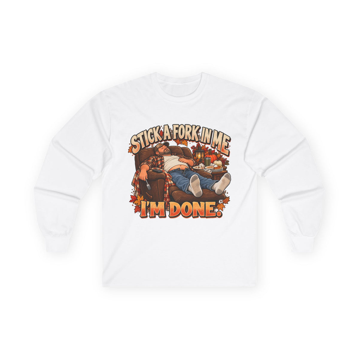Stick a Fork in Me I’m Done Funny Foodie Long Sleeve Tee
