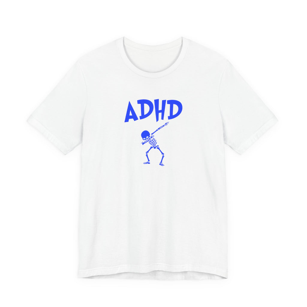 ADHD Skeleton Quote Tee