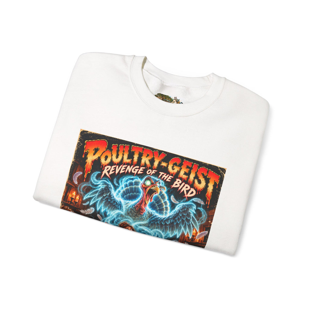 Poultry-Geist: Revenge of the Bird Thanksgiving Graphic Sweatshirt