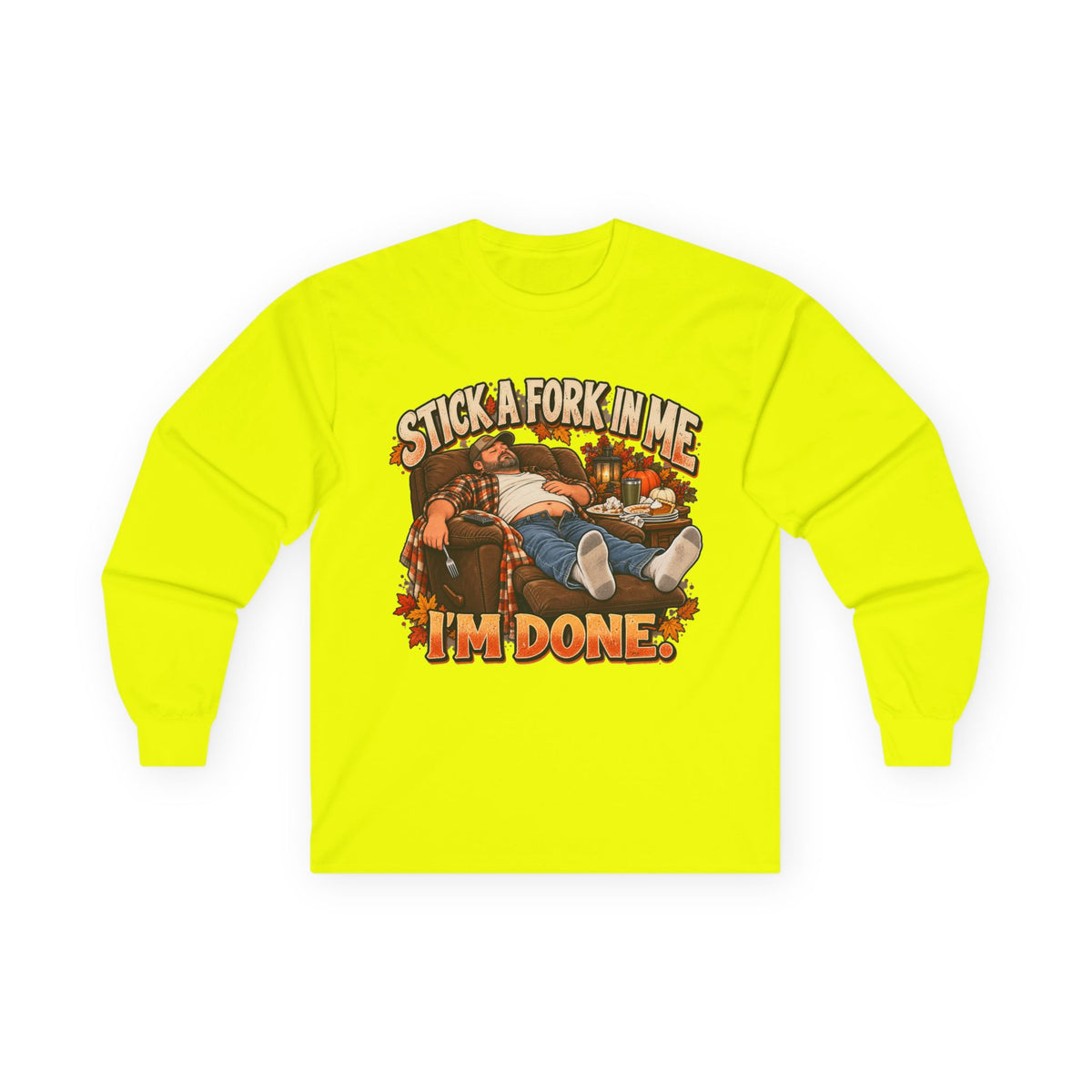 Stick a Fork in Me I’m Done Funny Foodie Long Sleeve Tee