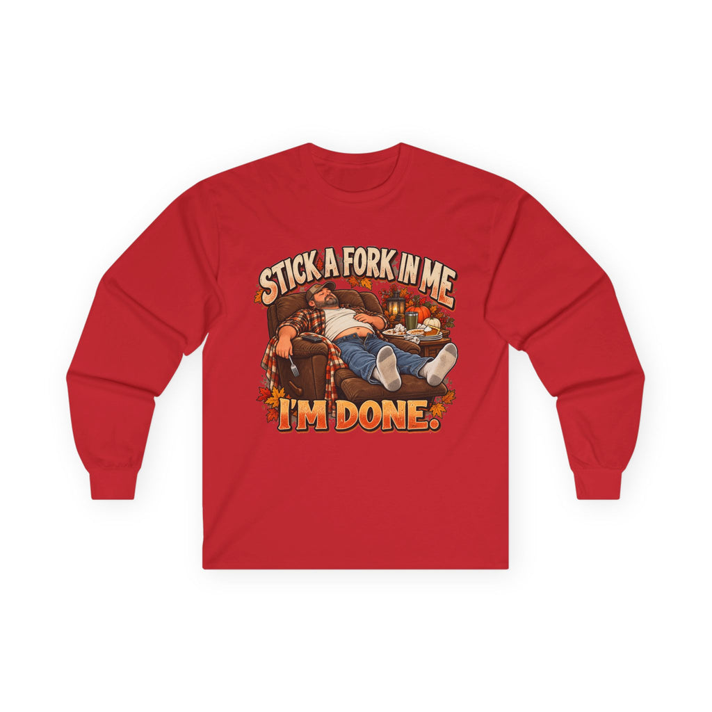 Stick a Fork in Me I’m Done Funny Foodie Long Sleeve Tee