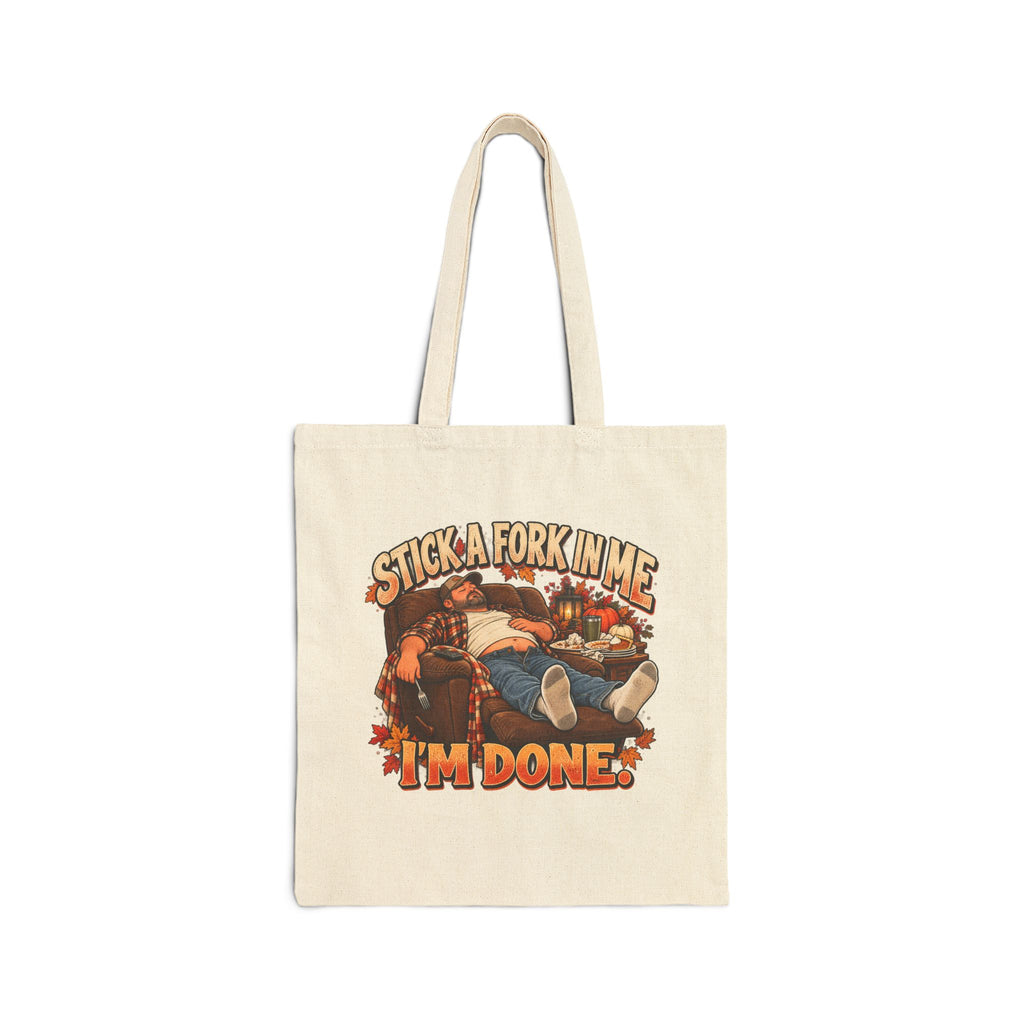 “Stick a Fork in Me, I’m Done” Funny Cooking Canvas Tote Bag