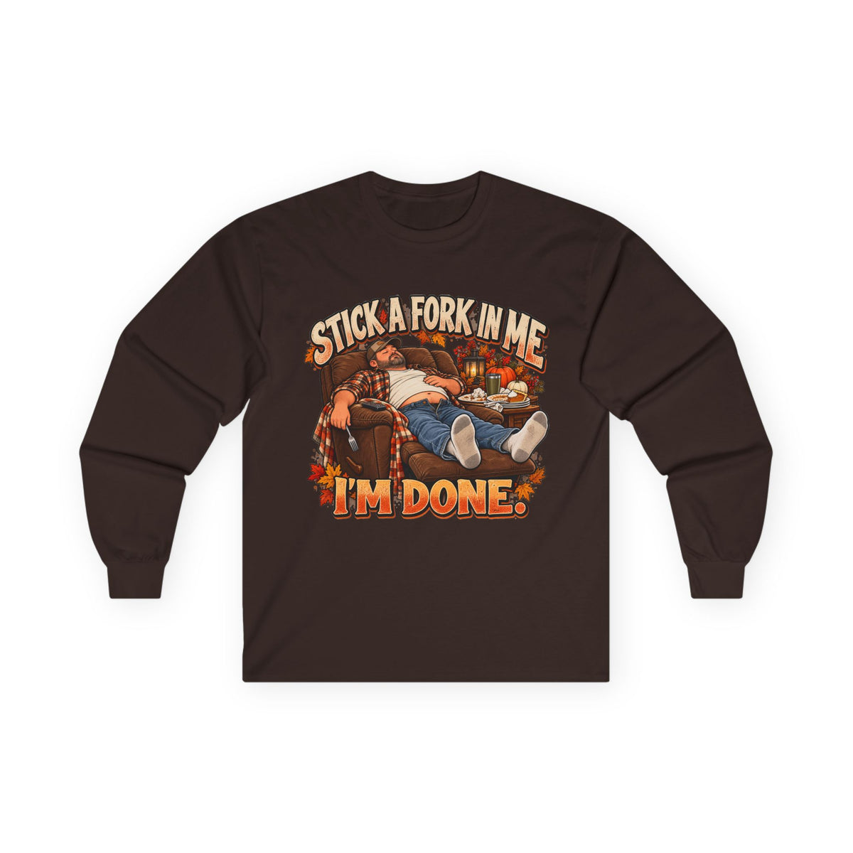 Stick a Fork in Me I’m Done Funny Foodie Long Sleeve Tee