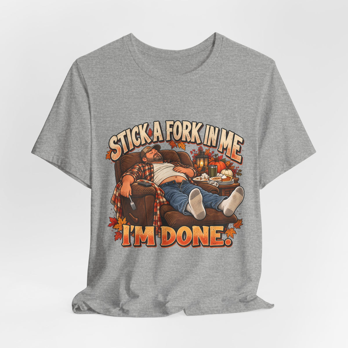 “Stick a Fork in Me, I’m Done” Funny Foodie T-Shirt