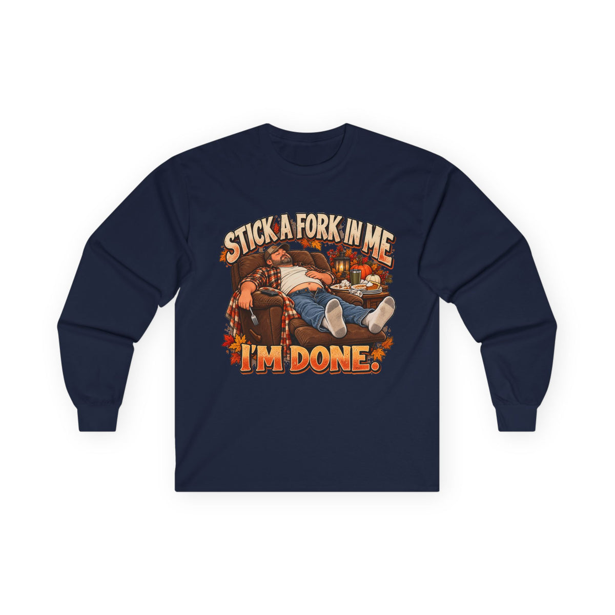 Stick a Fork in Me I’m Done Funny Foodie Long Sleeve Tee