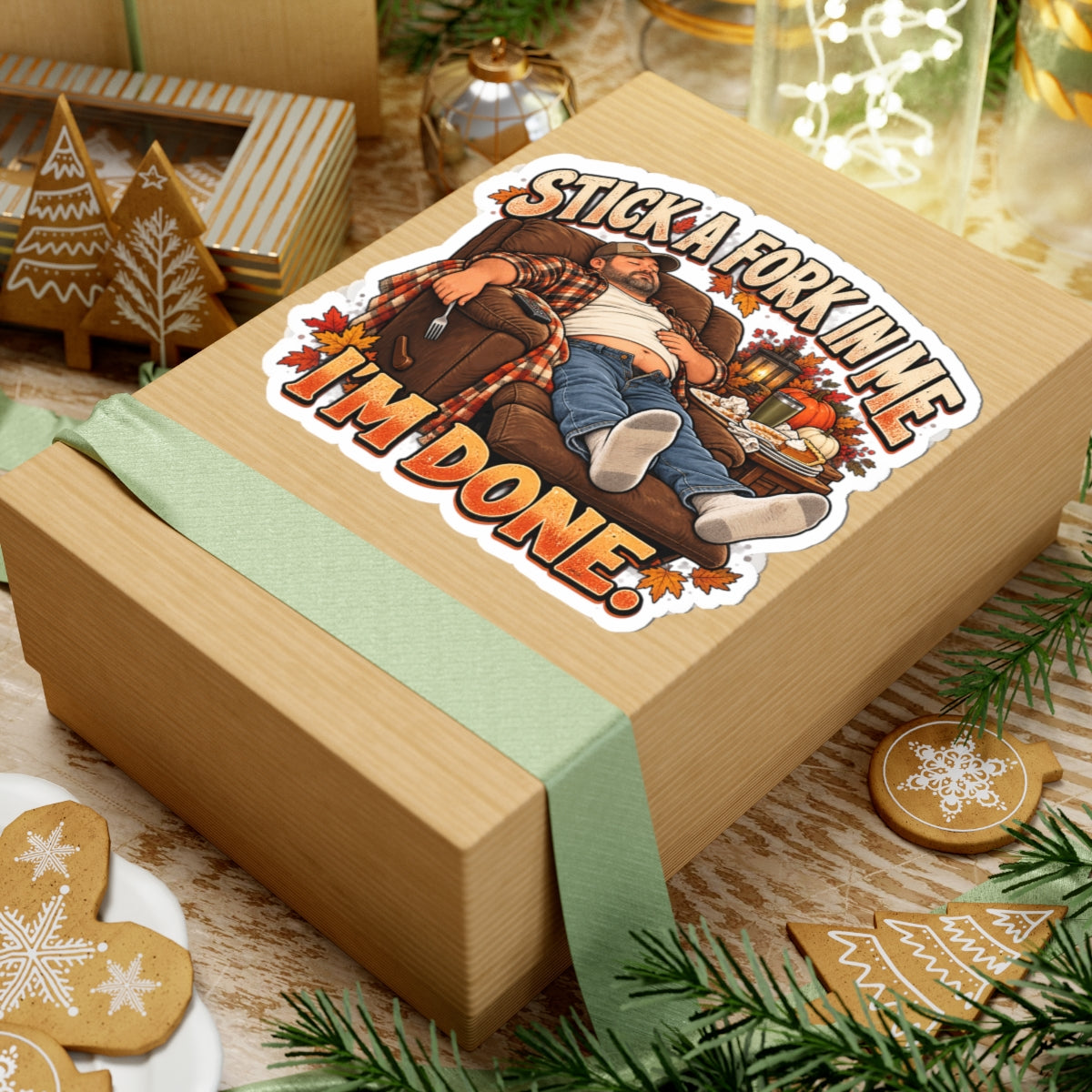 Stick a Fork in Me I’m Done Thanksgiving Kiss-Cut Sticker