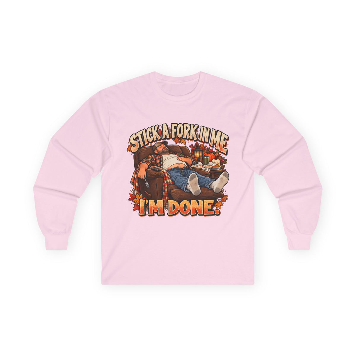 Stick a Fork in Me I’m Done Funny Foodie Long Sleeve Tee