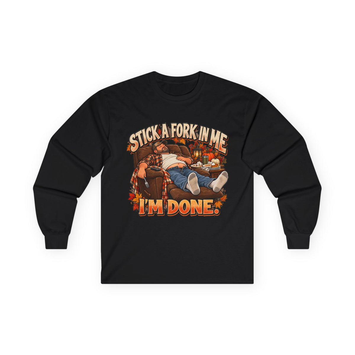 Stick a Fork in Me I’m Done Funny Foodie Long Sleeve Tee