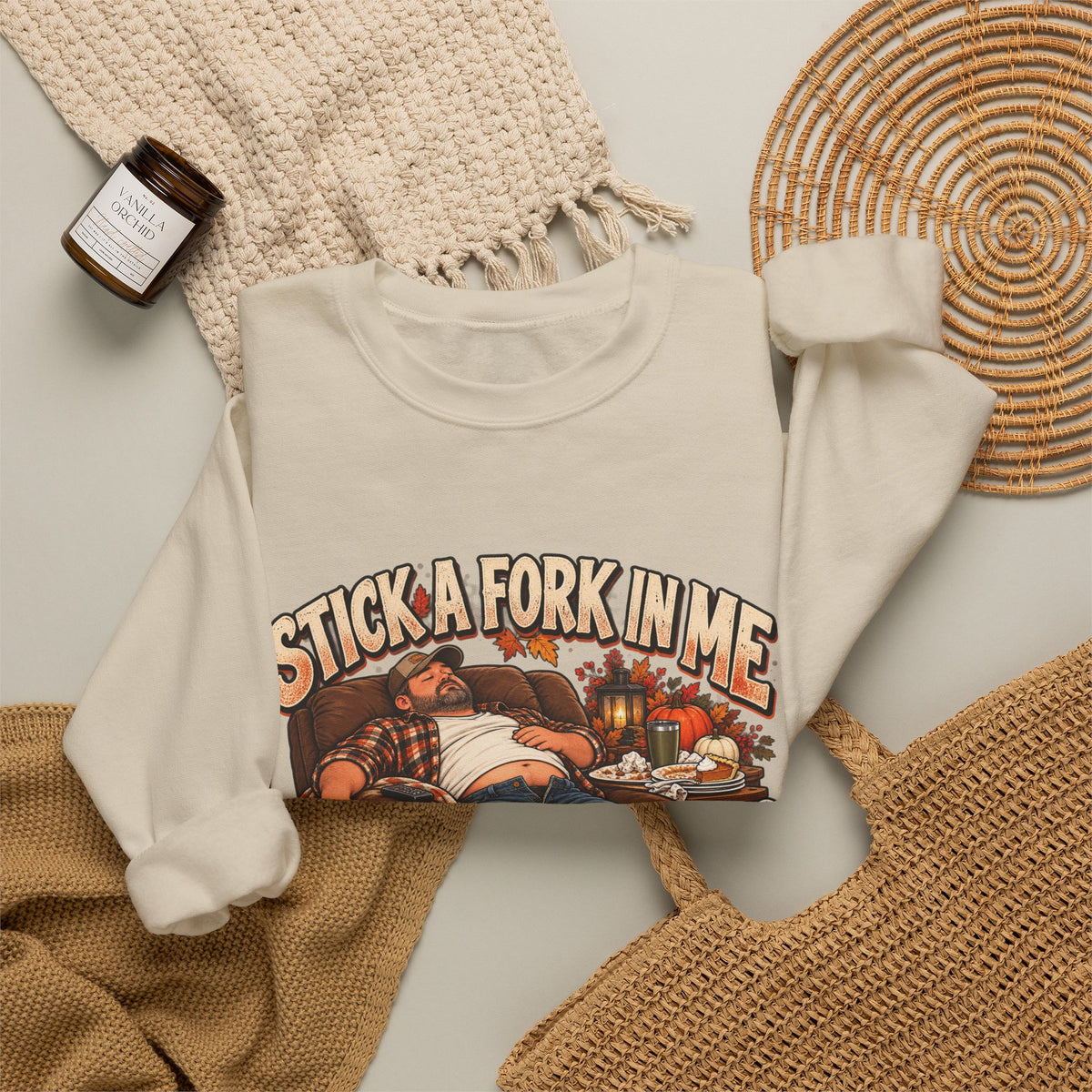 “Stick a Fork in Me, I’m Done” Funny Relaxation Sweatshirt